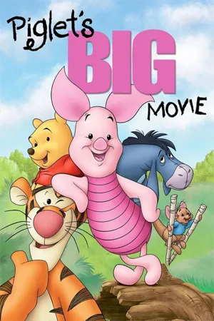 ดูหนังออนไลน์ฟรี Piglet’s Big Movie (2003) พิกเล็ต หมูจิ๋ว ฮีโร่ผู้ยิ่งใหญ่