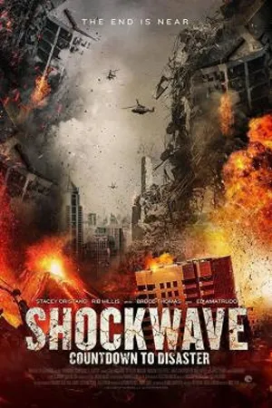 Shockwave Countdown to Disaster (2017) วันนับถอยหลังสู่ภัยพิบัติ (ซับไทย)