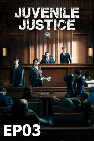 Juvenile Justice (2022) หญิงเหล็กศาลเยาวชน EP03