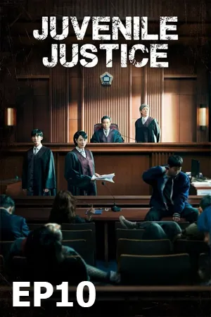 Juvenile Justice (2022) หญิงเหล็กศาลเยาวชน EP10