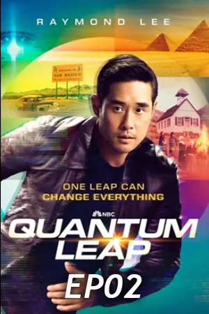 Quantum Leap Season 2 (2023) ควอนตัมลีป กระโดดข้ามเวลา 2 (ซับไทย) EP02