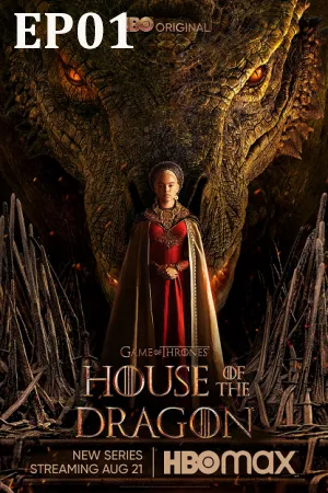 House of the Dragon (2022) ตระกูลแห่งมังกร EP01