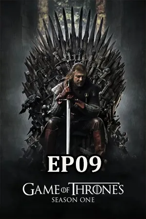 Game of Thrones Season 1 (2011) มหาศึกชิงบัลลังก์ ซีซัน 1 EP09