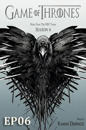 Game of Thrones Season 4 (2014) มหาศึกชิงบัลลังก์ ซีซัน 4 EP06