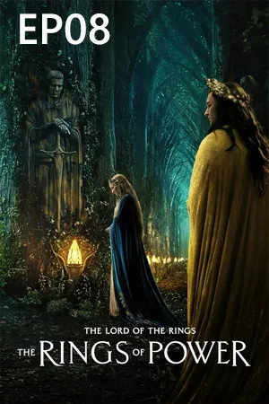 ดูหนังออนไลน์ฟรี The Lord of the Rings The Rings of Power (2022) เดอะลอร์ดออฟเดอะริงส์ แหวนแห่งอำนาจ EP08