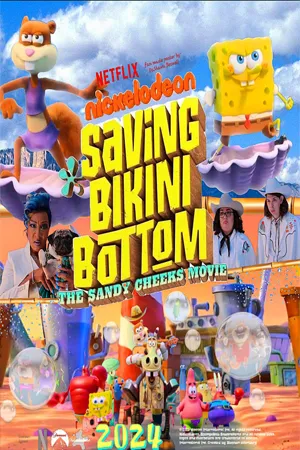 ดูหนังออนไลน์ฟรี ﻿Saving Bikini Bottom The Sandy Cheeks Movie (2024) เราต้องปกป้องบิกินี่บอททอม แซนดี้ ชีคส์ออกโรง