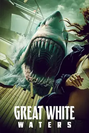 ดูหนังออนไลน์ฟรี Great White Waters (2025) เกรท ไวท์ วอเทอส์ (ซับไทย)